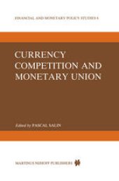 book Currency Competition and Monetary Union