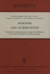 book Marxism and Alternatives: Towards the Conceptual Interaction Among Soviet Philosophy, Neo-Thomism, Pragmatism, and Phenomenology