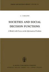 book Societies and Social Decision Functions: A Model with Focus on the Information Problem