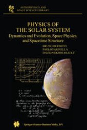 book Physics of the Solar System: Dynamics and Evolution, Space Physics, and Spacetime Structure