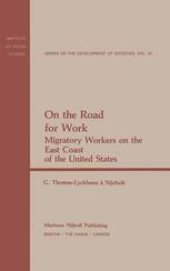 book On the Road for Work: Migratory Workers on the East Coast of the United States