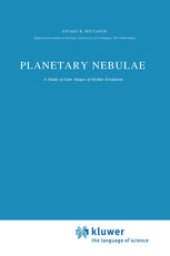 book Planetary Nebulae: A Study of Late Stages of Stellar Evolution