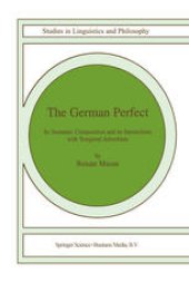 book The German Perfect: Its semantic composition and its interactions with temporal adverbials