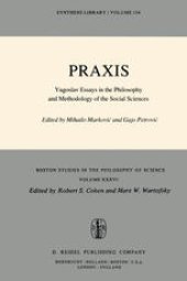 book Praxis: Yugoslav Essays in the Philosophy and Methodology of the Social Sciences