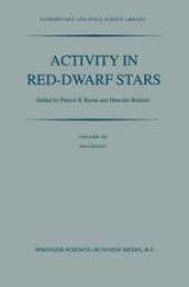 book Activity in Red-Dwarf Stars: Proceedings of the 71st Colloquium of the International Astronomical Union Held in Catania, Italy, August 10–13, 1982