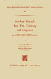 book Northern Finland’s Post-War Colonizing and Emigration: A Geographical Analysis of Rural Demographic Counter-Currents