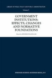 book Government Institutions: Effects, Changes and Normative Foundations