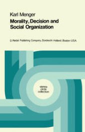 book Morality, Decision and Social Organization: Toward a Logic of Ethics