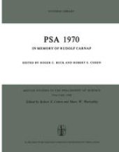 book PSA 1970: In Memory of Rudolf Carnap Proceedings of the 1970 Biennial Meeting Philosophy of Science Association