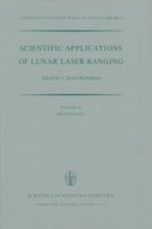 book Scientific Applications of Lunar Laser Ranging: Proceedings of a Symposium Held in Austin, Tex., U.S.A., 8 – 10 June, 1976