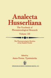 book The Phenomenological Realism of the Possible Worlds: The ‘A Priori’, Activity and Passivity of Consciousness, Phenomenology and Nature Papers and Debate of the Second International Conference Held by the International Husserl and Phenomenological Research