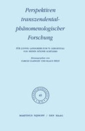 book Perspektiven transzendentalphänomenologischer Forschung: Für Ludwig Landgrebe zum 70. Geburtstag von seinen Kölner Schülern