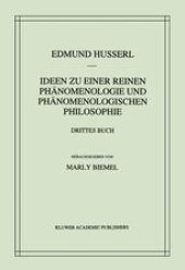 book Ideen zu einer reinen Phänomenologie und phänomenologischen Philosophie: Drittes Buch Die Phänomenologie und die Fundamente der Wissenschaften