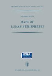 book Maps of Lunar Hemispheres: Giving the Views of the Lunar Globe from Six Cardinal Directions in Space