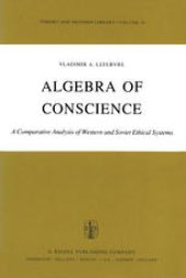 book Algebra of Conscience: A Comparative Analysis of Western and Soviet Ethical Systems