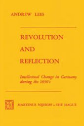 book Revolution and Reflection: Intellectual Change in Germany during the 1850’s