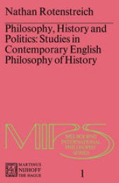 book Philosophy, History and Politics: Studies in Contemporary English Philosophy of History