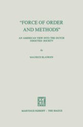 book “Force of Order and Methods ...” An American View into the Dutch Directed Society