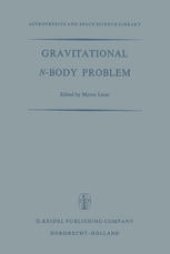 book Gravitational N-Body Problem: Proceedings of the Iau Colloquium No. 10 Held in Cambridge, England August 12–15, 1970