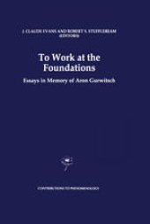 book To Work at the Foundations: Essays in Memory of Aron Gurwitsch