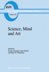 book Science, Mind and Art: Essays on Science and the Humanistic Understanding in Art, Epistemology, Religion and Ethics in Honor of Robert S. Cohen