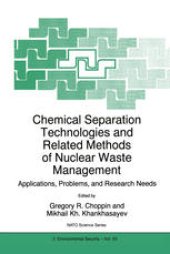 book Chemical Separation Technologies and Related Methods of Nuclear Waste Management: Applications, Problems, and Research Needs