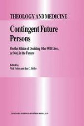 book Contingent Future Persons: On the Ethics of Deciding Who Will Live, or Not, in the Future