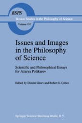 book Issues and Images in the Philosophy of Science: Scientific and Philosophical Essays in Honour of Azarya Polikarov