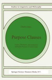 book Purpose Clauses: Syntax, Thematics, and Semantics of English Purpose Constructions