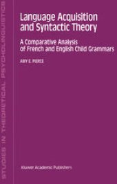 book Language Acquisition and Syntactic Theory: A Comparative Analysis of French and English Child Grammars