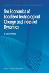 book The Economics of Localized Technological Change and Industrial Dynamics