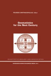 book Geostatistics for the Next Century: An International Forum in Honour of Michel David’s Contribution to Geostatistics, Montreal, 1993