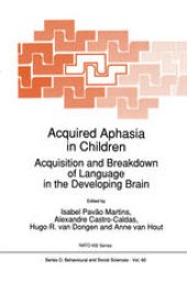 book Acquired Aphasia in Children: Acquisition and Breakdown of Language in the Developing Brain