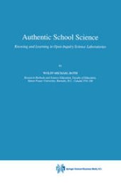 book Authentic School Science: Knowing and Learning in Open-Inquiry Science Laboratories