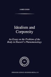 book Idealism and Corporeity: An Essay on the Problem of the Body in Husserl’s Phenomenology