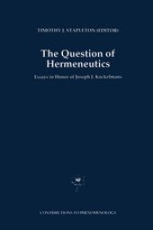 book The Question of Hermeneutics: Essays in Honor of Joseph J. Kockelmans