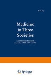 book Medicine in Three Societies: A comparison of medical care in the USSR, USA and UK