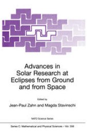 book Advances in Solar Research at Eclipses from Ground and from Space: Proceedings of the NATO Advanced Study Institute on Advances in Solar Research at Eclipses from Ground and from Space Bucharest, Romania 9–20 August, 1999