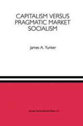 book Capitalism versus Pragmatic Market Socialism: A General Equilibrium Evaluation