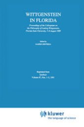 book Wittgenstein in Florida: Proceedings of the Colloquium on the Philosophy of Ludwig Wittgenstein, Florida State University, 7–8 August 1989