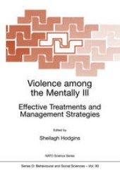 book Violence among the Mentally III: Effective Treatments and Management Strategies