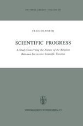 book Scientific Progress: A Study Concerning the Nature of the Relation Between Successive Scientific Theories