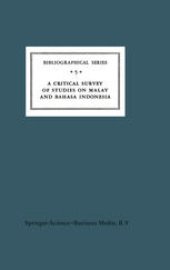 book A Critical Survey of Studies on Malay and Bahasa Indonesia: Bibliographical Series 5