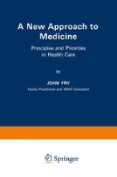 book A New Approach to Medicine: Principles and Priorities in Health Care