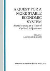 book A Quest for a More Stable World Economic System: Restructuring at a Time of Cyclical Adjustment