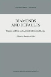 book Diamonds and Defaults: Studies in Pure and Applied Intensional Logic