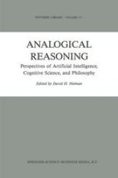 book Analogical Reasoning: Perspectives of Artificial Intelligence, Cognitive Science, and Philosophy