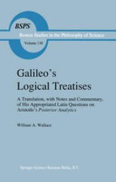 book Galileo’s Logical Treatises: A Translation, with Notes and Commentary, of His Appropriated Latin Questions on Aristotle’s Posterior Analytics