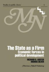 book The State as a Firm: Economic Forces in Political Development