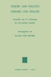 book Theory and Politics / Theorie und Politik: Festschrift zum 70. Geburstag für Carl Joachim Friedrich